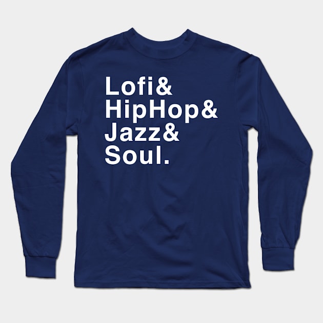 Lofi & Hip Hop & Jazz & Soul Long Sleeve T-Shirt by Lofijazzsoul